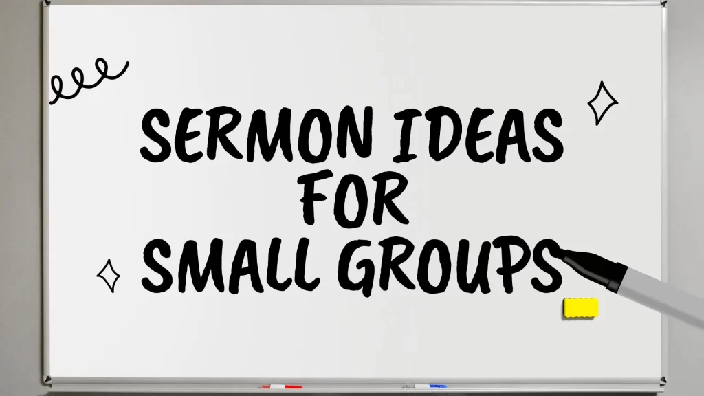 A whiteboard with "sermon-topics-for-small-groups" written on it.